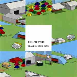 Various - Truck 2001 Abandon Your Cars