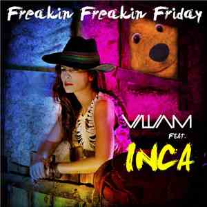 Villiam  - Freakin Freakin Friday
