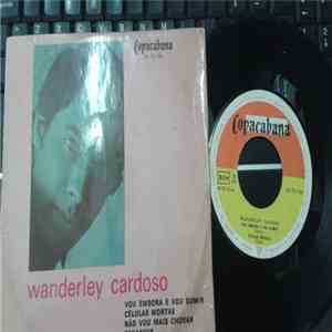 Wanderley Cardoso - Vou Embora E Vou Sumir / Células Mortas / Não Vou Mais  ...