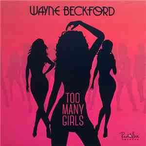 Wayne Beckford - Too Many Girls