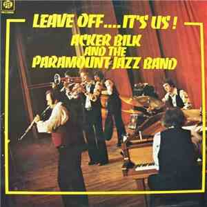 Acker Bilk And The Paramount Jazz Band -  Leave Off...It's Us!