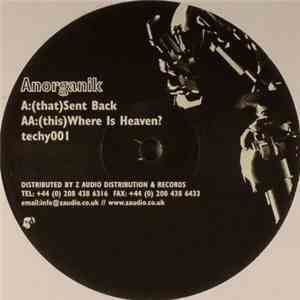 Anorganik - Sent Back / Where Is Heaven?