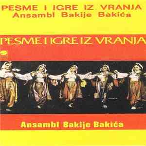 Ansambl Bakije Bakića - Pesme I Igre Iz Vranja