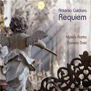 Antonio Caldara - Musica Fiorita, Daniela Dolci - Requiem