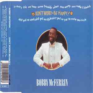 Bobby McFerrin - Don't Worry, Be Happy