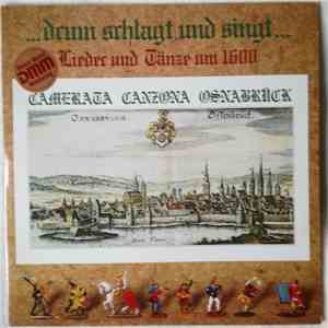 Camerata Canzona Osnabrück - ...Drum Schlagt Und Singt... (Lieder Und Tänze ...