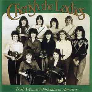 Cherish The Ladies - Irish Women Musicians In America