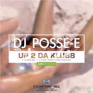 DJ Posse-E - Up 2 Da Klubb