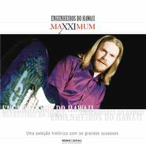 Engenheiros Do Hawaii - Maxximum