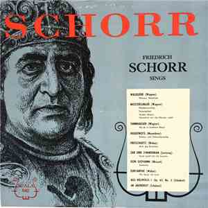 Friedrich Schorr - Friedrich Schorr Sings