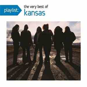 Kansas  - Playlist: The Very Best Of Kansas