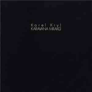 Karel Kryl - Karavana Mraků