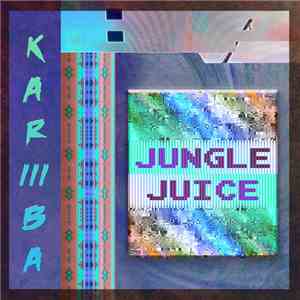 Kariiiba - Jungle Juice