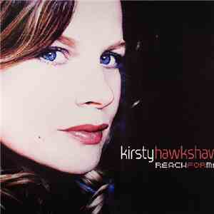 Kirsty Hawkshaw - Reach For Me
