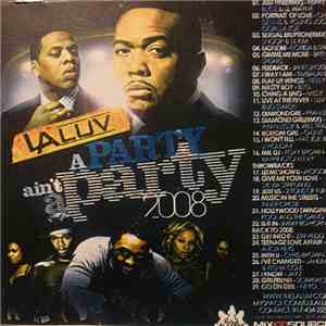 LA Luv - A Party Ain't A Party 2008