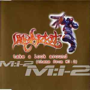 Limp Bizkit - Take A Look Around (Theme From MI:2)