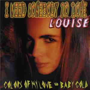 Louise  / Baby Gold / Claudia Vip / Lou Lou Marina - I Need Somebody To Lov ...