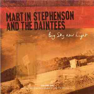Martin Stephenson And The Daintees - Big Sky New Light