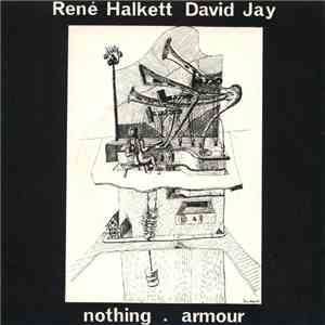 René Halkett, David Jay - Nothing / Armour