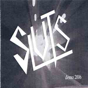 Sluts  - Demo 2006