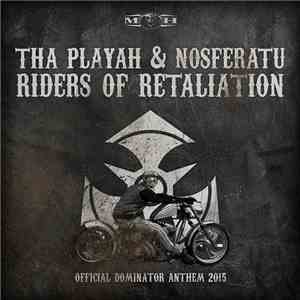Tha Playah & Nosferatu - Riders Of Retaliation (Official Dominator Anthem 2 ...
