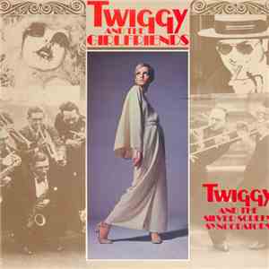 Twiggy  And The Silver Screen Syncopators - Twiggy And The Girlfriends