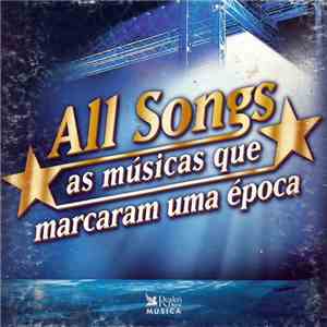 Various - All Songs - As Músicas Que Marcaram Uma Época