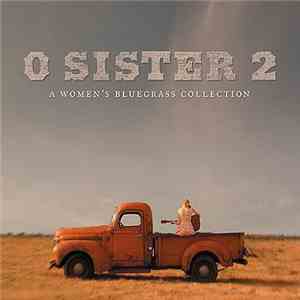 Various - O Sister 2 - A Women's Bluegrass Collection