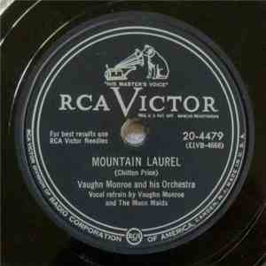 Vaughn Monroe And His Orchestra - Mountain Laurel / Ooh! What You Did