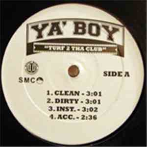 Ya' Boy - Turf 2 Tha Club / Bad Company