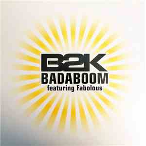 B2K - Badaboom