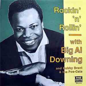 Big Al Downing - Rockin' 'N' Rollin' With Big Al Downing