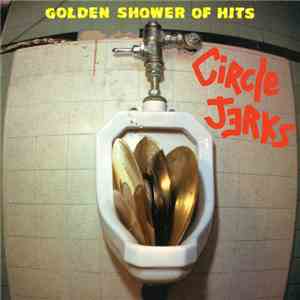 Circle Jerks - Golden Shower Of Hits