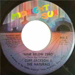 Cliff Jackson  & The Naturals  - Nine Below Zero / Up The Wall