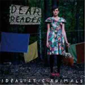Dear Reader - Idealistic Animals