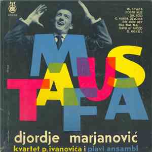 Djordje Marjanović, Kvartet P. Ivanovića I Plavi Ansambl - Mustafa