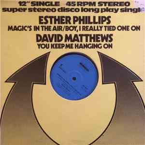Esther Phillips / Dave Matthews  - Magic In The Air / You Keep Me Hanging O ...