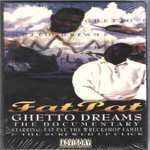 Fat Pat - Ghetto Dreams: The Documentary