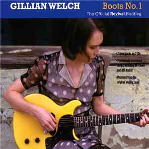 Gillian Welch - Boots No. 1: The Official Revival Bootleg