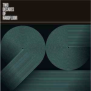 Hardfloor - Two Decades Of Hardfloor 