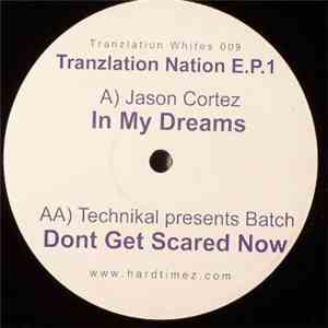 Jason Cortez / Technikal Presents Batch - Tranzlation Nation E.P.1