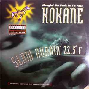 Kokane - Slow Burnin' 22.5 F