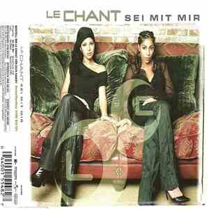 Le Chant - Sei Mit Mir
