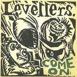 Levellers - Come On