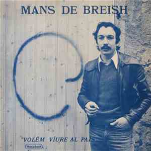 Mans De Breish - Volèm Viure Al Païs