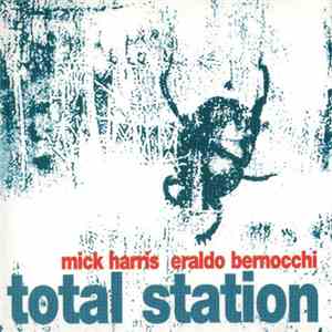 Mick Harris & Eraldo Bernocchi - Total Station