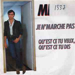 Mimil - Je N'marche Pas / Qu'est Que Tu Veux,Qu'est Que Tu Dis