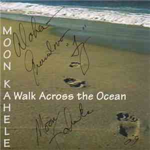 Moon Kahele - A Walk Across The Ocean