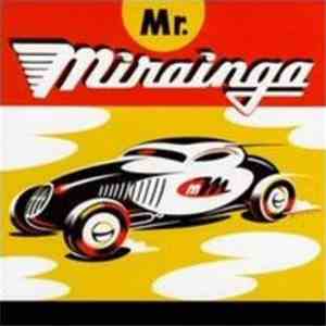 Mr. Mirainga - Mr. Mirainga