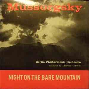 Mussorgsky - Berlin Philharmonic Orchestra Conducted By Leopold Ludwig - Night On The Bare Mountain